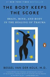 The body keeps the score - Bessel van der Koik