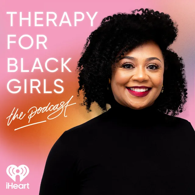 The Therapy for Black Girls Podcast